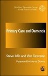 Vari Drennan, Steve Iliffe - Primary Care and Dementia