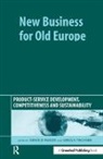 Arnold Tischner Tukker, Ursula Tischner, Tischner Ursula, Arnold Tukker, Tukker Arnold - New Business for Old Europe