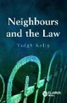 Tadgh Kelly - Neighbours and the Law