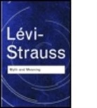 Claude Levi-Strauss, Claude Lévi-Strauss - Myth and Meaning