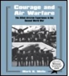 Mark K. Wells, Wells Mark K. - Courage and Air Warfare