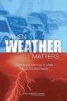 Board on Atmospheric Sciences &amp; Climate, Board on Atmospheric Sciences and Climat, Board on Atmospheric Sciences and Climate, Committee on Progress and Priorities of U S Weather Research and Research-To-Operations Activities, Committee on Progress and Priorities of U.S. Weather Research and Research-to-Operations Activities, Division On Earth And Life Studies... - When Weather Matters