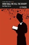 Lily Mabura - How Shall We Kill the Bishop and other Stories