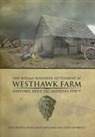 Anne-Marie Bingham, Paul Booth, Steve Lawrence, PAUL BOOTH - The Roman Roadside Settlement at Westhawk Farm, Ashford, Kent [With CDROM]