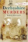 Martin Baggoley, Martin Baggoley - Derbyshire Murders