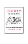 Robert M. Adams, Robert M. (late of the University of California Adams - Proteus