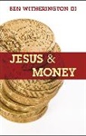 Ben Witherington, Witherington Ben - Jesus and Money