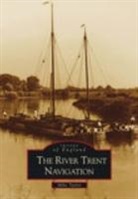 Mike Taylor - The River Trent Navigation