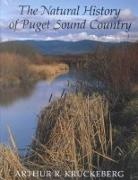 Arthur R Kruckeberg, Arthur R. Kruckeberg - The Natural History of Puget Sound Country
