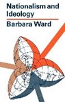 Barbara Ward, Ward Barbara - Nationalism and Ideology