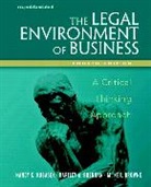 Bartley Brennan, Bartley A. Brennan, M. Neil Browne, Neil Browne, Nancy K. Kubasek - Legal Environment of Business:A Critical Thinking Approach