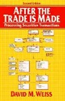 Weiss, David M. Weiss - After the Trade is Made