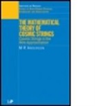 M.R. Anderson, Malcolm R. Anderson - The Mathematical Theory of Cosmic Strings