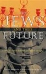 Jean-Christophe Attias, Esther Benbassa, Esther Attias Benbassa - Jews and Their Future