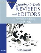 Vicki Spandel - Creating 6-Trait Revisers and Editors for Grade 7