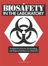 Mathematics Commission on Physical Sciences, Commission On Physical Sciences Mathemat, Committee on Hazardous Biological Substa, Committee on Hazardous Biological Substances in the Laboratory, National Research Council Committee on Hazardous Biological Substances in the Laboratory, Division on Engineering and Physical Sci... - Biosafety in the Laboratory