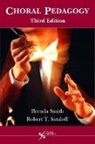 Robert Thayer Sataloff, Brenda Smith - Choral Pedagogy
