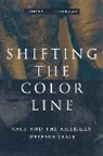 Robert C. Lieberman - Shifting the Color Line