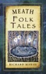 Richard Marsh - Meath Folk Tales