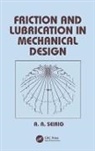 Shirley Seireg, Seireg Shirley - Friction and Lubrication in Mechanical Design