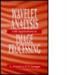 S. S. Iyengar, S. Sitharama Iyengar, S. Sitharama (Florida International University Iyengar, Iyengar S. Sitharama, L. Prasad, Lakshman Prasad... - Wavelet Analysis with Applications to Image Processing
