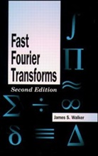 James S. Walker, James S. (University of Wisconsin Walker, Walker James S., Steven G. Krantz - Fast Fourier Transforms
