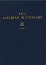 Leo A Oppenheim, Martha T. Roth, A Leo Oppenheim, Erica Reiner, Martha T Roth - Assyrian Dictionary of the Oriental Institute of the University of Chicago, Volume 10, M, Parts 1 and 2