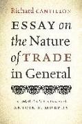 Richard Cantillon, Antoin E Murphy, Antoin E. Murphy - Essay on the Nature of Trade in General