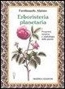 Ferdinando Alaimo - Erboristeria planetaria. Proprietà curative e simbologia delle piante