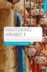 Mahmoud Gaafar, Jan Wightwick, Jane Wightwick - Mastering Arabic 1