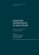 Mark Exworthy, Marti Kitchener, Martin Kitchener, Aoife M. McDermott - Managing Improvement in Healthcare