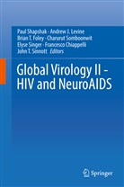 Francesco Chiappelli, Brian T. Foley, Andre J Levine, Andrew J Levine, Andrew J. Levine, Paul Shapshak... - Global Virology II - HIV and NeuroAIDS