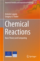Gregory A Parker, Gregory A. Parker, Antoni Laganà, Antonio Laganà, Gregory Parker, Gregory A. Parker... - Chemical Reactions