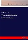 Richard F. Burton, Sir Richard F Burton, Sir Richard F. Burton - Vikram and the Vampire