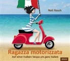 Nati Rasch, Nati Rasch - Ragazza motorizzata, Audio-CDs (Hörbuch)