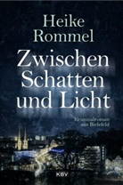 Heike Rommel - Zwischen Schatten und Licht
