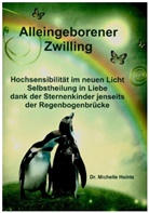 Dr Michelle Haintz, Dr. Michelle Haintz, Michelle Haintz, Michelle (Dr.) Haintz - ALLEINGEBORENER ZWILLING
