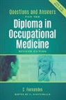 Clare Fernandes, Clare (Accredited Specialist in Occupational Medicine Fernandes, Clare (GP Registrar) Fernandes, Clare (Honorary Clinical Lecturer in Occupational Medicine Fernandes, Karen Nightingale, Karen (Consultant in Occupational Medicine Nightingale - Questions and Answers for the Diploma in Occupational Medicine, revised edition