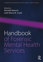 Alana N. Cook, Ronald Roesch, Ronald (Simon Fraser University Roesch, Ronald Cook Roesch, Alana N. Cook, Alana N. (Department of Psychology Cook... - Handbook of Forensic Mental Health Services
