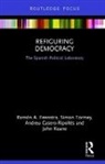 Andreu Casero-Ripollés, Ramón Feenstra, Ramon (Universitat Jaume I of Castellon Feenstra, Ramón A Feenstra, Ramón A. Feenstra, Ramon Tormey Feenstra... - Refiguring Democracy