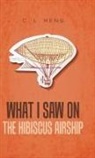 C. L. Heng - What I Saw on the Hibiscus Airship