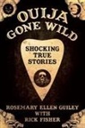 Rick Fisher, Rosemary Ellen Guiley - Ouija Gone Wild