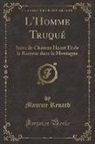 Maurice Renard - L'Homme Truqué