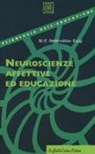 Mary Helen Immordino-Yang, A. Marchetti, Antonella Marchetti - Neuroscienze affettive ed educazione