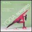 Krishna S. Arjunwadkar, Mira Mehta - Yoga spiegato. Comprendere e praticare lo yoga in modo semplice e graduale