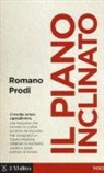 Romano Prodi, Giulio Santagata, Luigi Scarola - Il piano inclinato