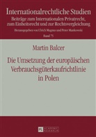 Martin Balcer - Die Umsetzung der europäischen Verbrauchsgüterkaufrichtlinie in Polen