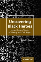 David Boers - Uncovering Black Heroes