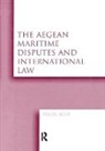 Yucel Acer, Yücel Acer, Acer Yucel - Aegean Maritime Disputes and International Law