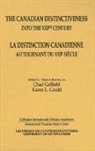 Chad Gould Gaffield, Chad Gaffield, Karen Gould - Canadian Distinctiveness Into the Xxist Century La Distinction